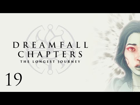 Dreamfall Chapters — Part 19 - The Dreamer