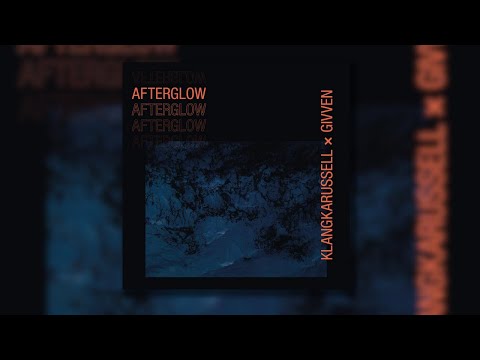 Klangkarussell & Givven - Afterglow