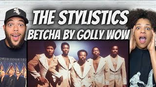 THAT FALSETTO!| FIRST TIME HEARING The Stylistics - Betcha By Golly Wow REACTION