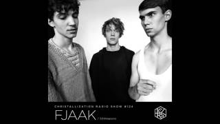 FJAAK - Christallization Radio Show 124