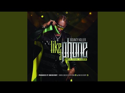 Like A Phone (Radio) (feat. Bounty Killer)