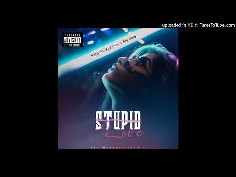 Balty PL Xaximan & Big Soley - STUPID LOVE💔💔
