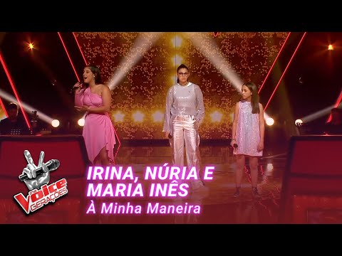 Irina, Núria and Maria Inês - “À Minha Maneira" | Semifinal | The Voice Gerações 2023