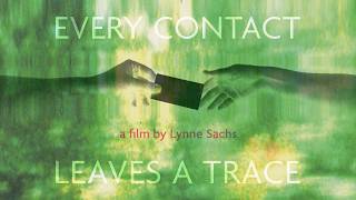 EVERY CONTACT LEAVES A TRACE Trailer