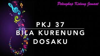 Download lagu PKJ 37 Bila Kurenung Dosaku (Anggo Sai Tong Hupingkiri) - Pelengkap Kidung Jemaat mp3