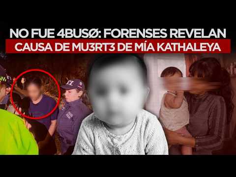 Caso Mía Kathaleya da giro inesperado tras resultados de Medicina Legal: Capturan a su MAMÁ