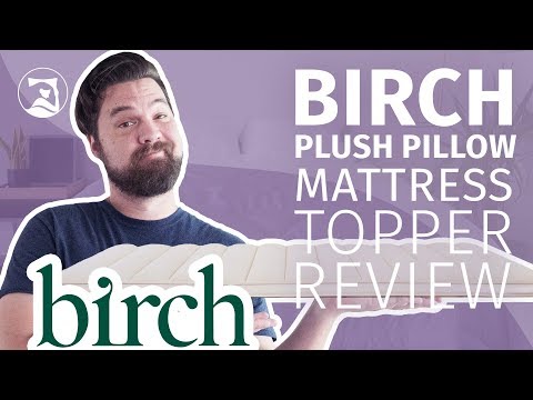 Birch Plush Pillow Mattress Topper Review - Chemical-Free And Comfortable?