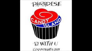 Paradise - B with U (Original Mix)