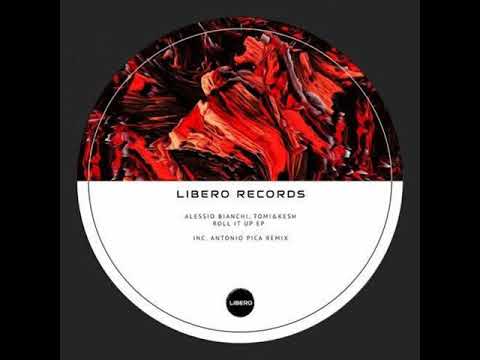 Alessio Bianchi, Tomi & Kesh - Roll It Up [Libero]