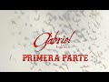 Gabriel Primera Parte E 1 4