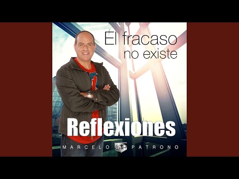 El Fracaso No Existe (Reflexiones)