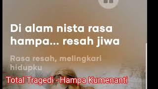 Download lagu total tragedi - hampa kumenanti mp3