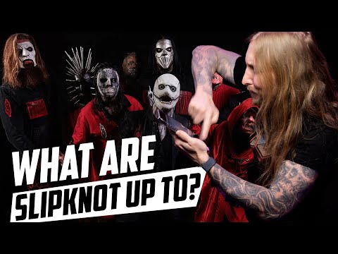 What are Slipknot up to?