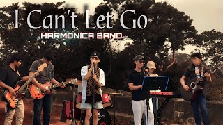 I Can&#39;t Let Go - Harmonica Band ft. Justine Calucin