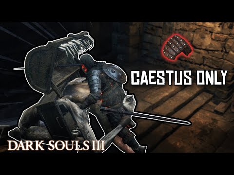 WHAT HAVE I GOTTEN INTO!? - DARK SOULS 3 CAESTUS ONLY | PT. 1
