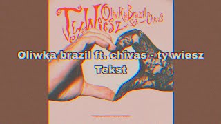 Musik-Video-Miniaturansicht zu Ty wiesz Songtext von Oliwka Brazil feat. Chivas