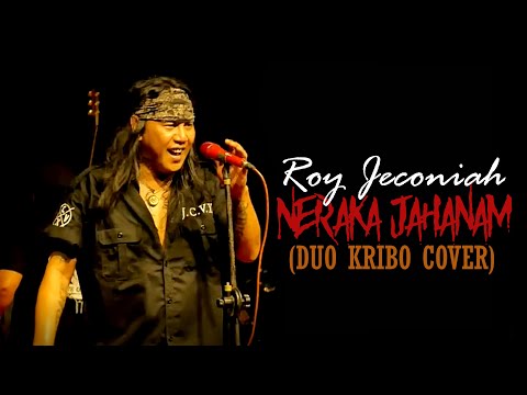 ROY JECONIAH - NERAKA JAHANAM (DUO KRIBO COVER)