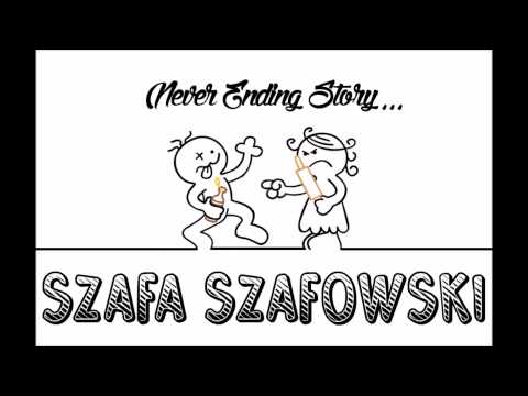 Szafski - Never Ending Story