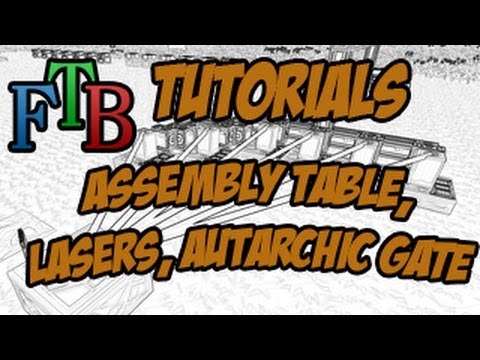 Assembly Table, Lasers, Autarchic Gate - FTB Tutorial