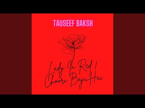 Lady In Red | Choori Baji Hai