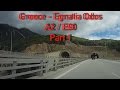 A2 Egnatia Odos From Igoumenitsa Greece Part 1