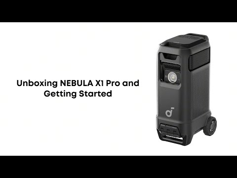 Nebula X1 Pro Unboxing and Quick Start Guide