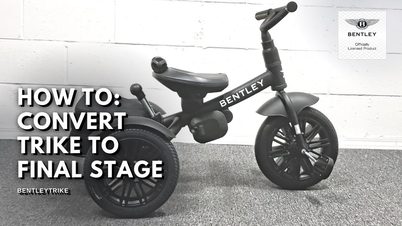 How to Convert Trike to Final Stage