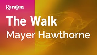 Karaoke The Walk - Mayer Hawthorne *