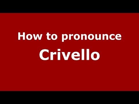 How to pronounce Crivello (Italian/Italy) - PronounceNames.com