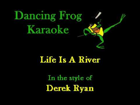 Derek Ryan - Life Is A River (Karaoke) - Dancing Frog Karaoke