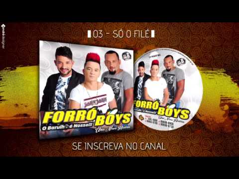 FORRÓ BOYS VOL. 6 - 03 - SÓ O FILÉ