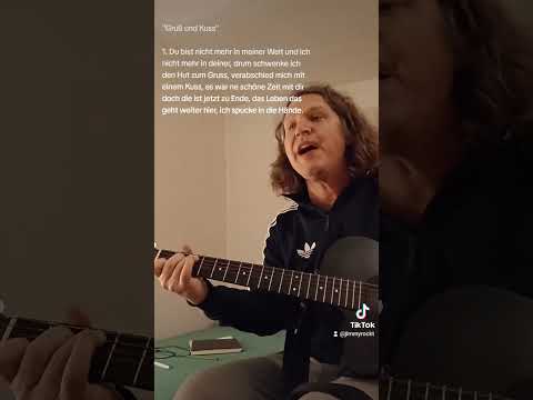 Eigenes Lied, Ballade "Gruß und Kuss"