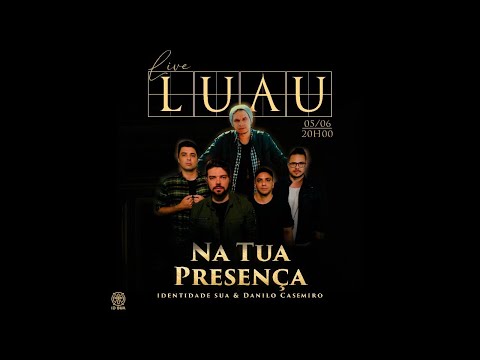 Danilo Casemiro & Identidade Sua - Live Luau "Na Tua Presença"