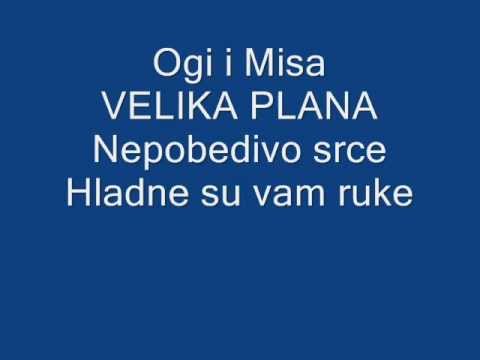 Ogi i Misa VELIKA PLANA - Nepobedivo srce - Hladne su vam ruke