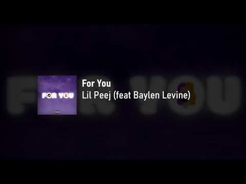 Lil Peej - For You (feat. Baylen Levine) [prod. Nextlane Beats]