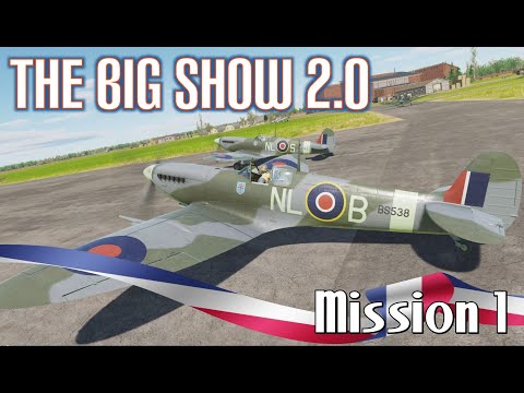 DCS World Spitfire: The Big Show 2.0 - Mission 1