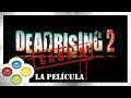 Dead Rising 2 Case 0 Pelicula Completa Full Movie