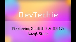 Download the video "Mastering SwiftUI 5 & iOS 17: LazyVStack"