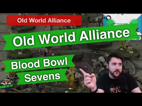Old World Alliance Blood Bowl Sevens Guide - Blood Bowl 2020 (Bonehead Podcast)