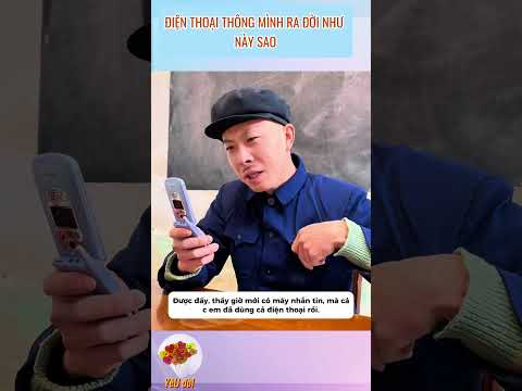 ĐIỆN THOẠI THÔNG MÌNH RA ĐỜI NHƯ NÀY SAO