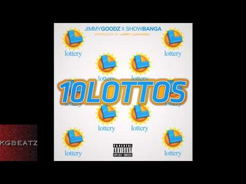 Jimmy Goodz x Show Banga - 10 Lottos [Prod. By Larry Luchiano] [New 2014]