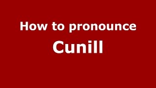 How to pronounce Cunill