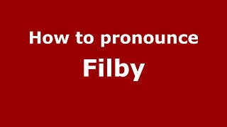 How to pronounce Filby