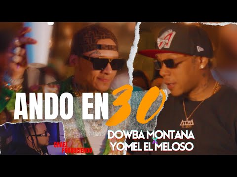 Dowba Montana x Yomel el Meloso x Chael Produciendo x El Pinto - Ando EN 30 30