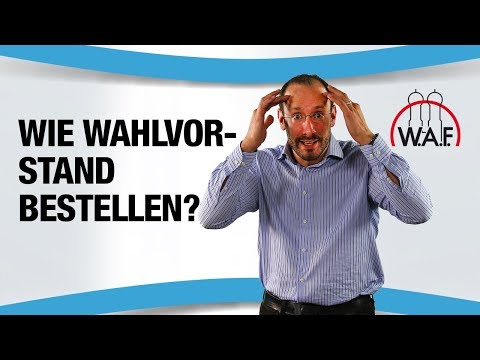 Betriebsratswahl Wahlvorstand - Wie muss der Wahlvorstand bestellt werden? | Betriebsrat Video