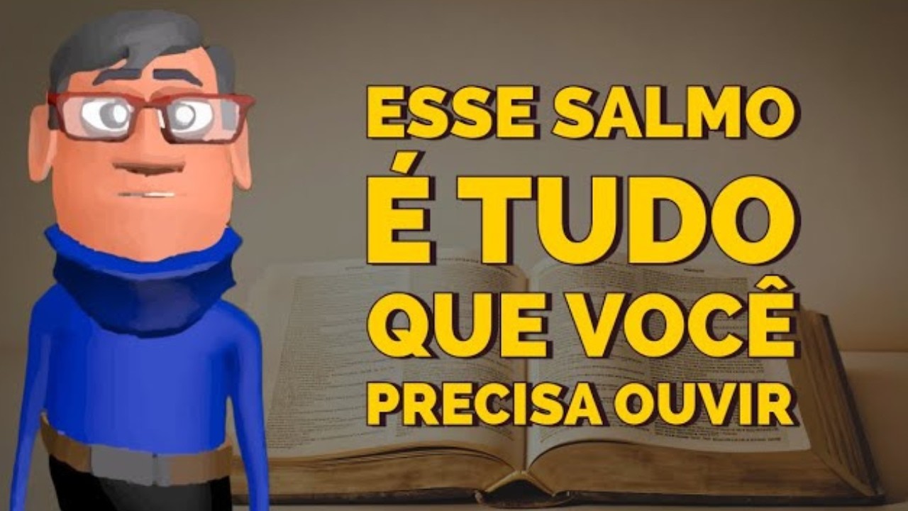 OUÇA ESSE SALMO E SEJA CHEIO DE DEUS -   MINUTO COM DEUS HOJE