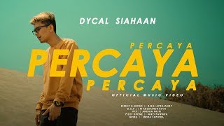 Download lagu DYCAL - PERCAYA PERCAYA PERCAYA mp3