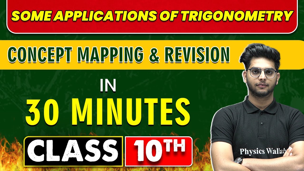 SOME APPLICATIONS OF TRIGONOMETRY in 30 Minutes || Mind Map Series for Class 10th