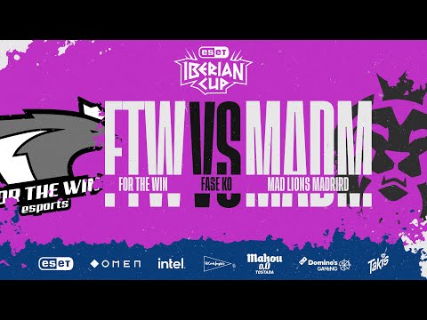 FOR THE WIN ESPORTS VS MAD LIONS MADRID - KO - MAPA 2 - ESET IBERIAN CUP 2021
