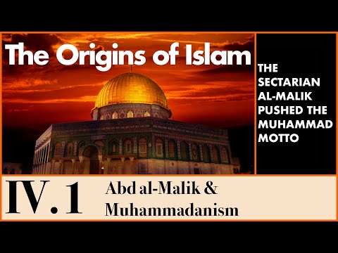 The Origins of Islam - 4.1 A New Religion: Abd al-Malik & Muhammadanism
